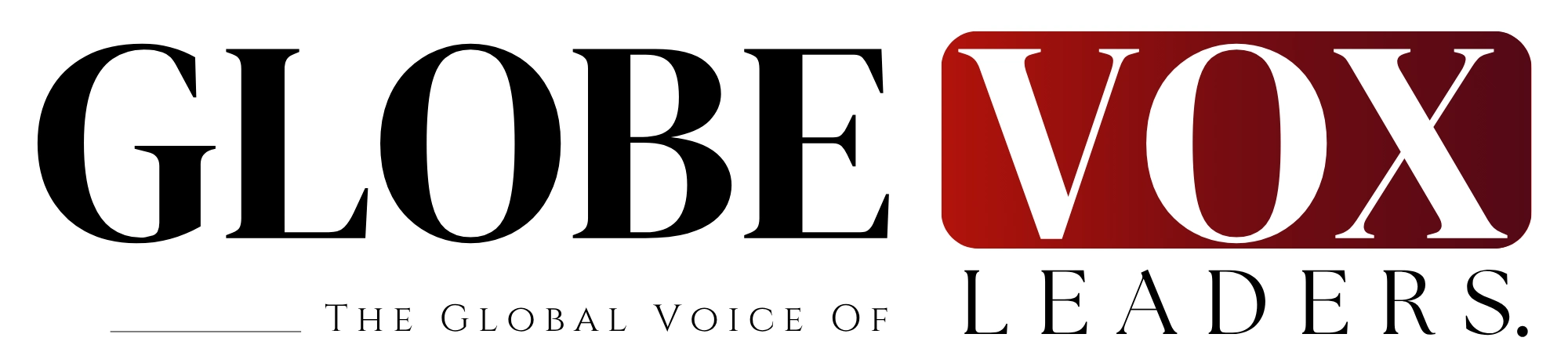 GlobeVox Leaders — The Global Voice of Leaders